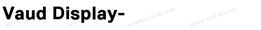 Vaud Display字体转换 Vaud Display字体转换